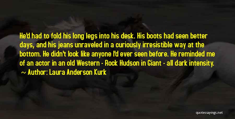 Kavanagh Quotes By Laura Anderson Kurk