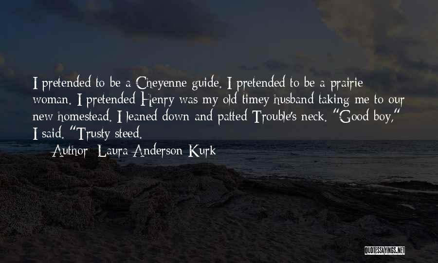 Kavanagh Quotes By Laura Anderson Kurk