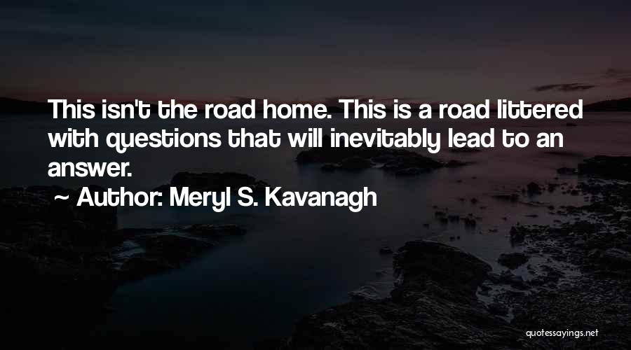 Kavanagh Quotes By Meryl S. Kavanagh