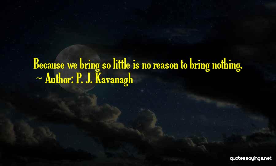 Kavanagh Quotes By P. J. Kavanagh