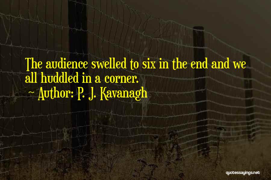 Kavanagh Quotes By P. J. Kavanagh