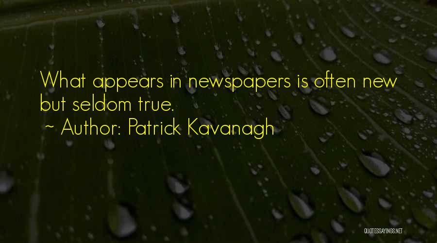 Kavanagh Quotes By Patrick Kavanagh
