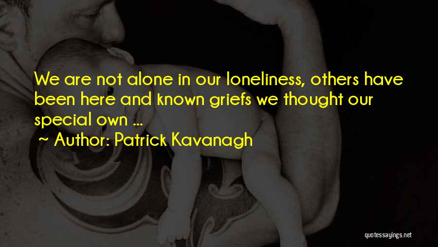 Kavanagh Quotes By Patrick Kavanagh