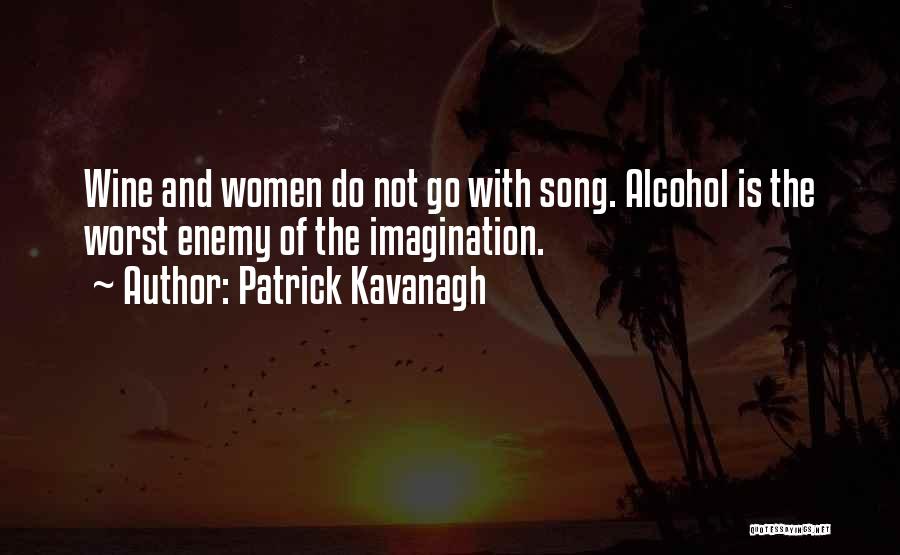 Kavanagh Quotes By Patrick Kavanagh