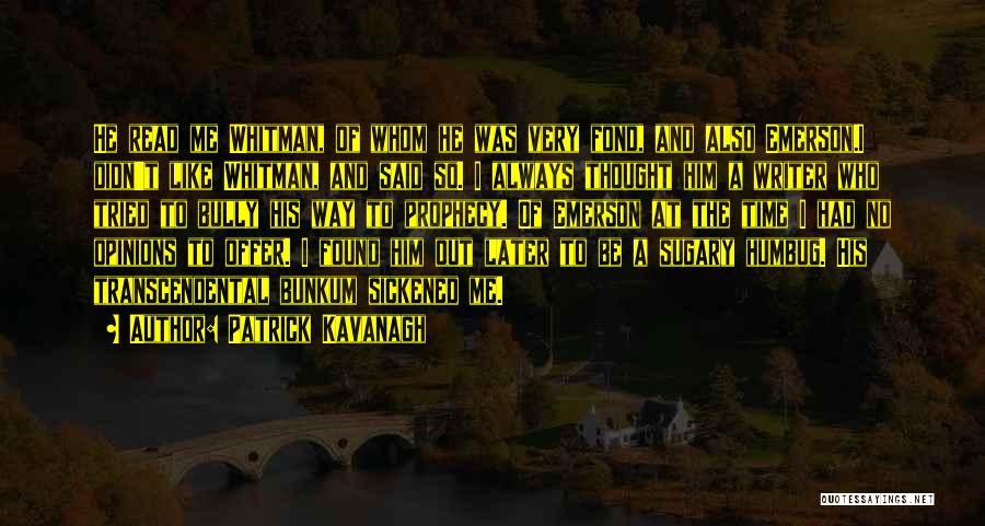 Kavanagh Quotes By Patrick Kavanagh