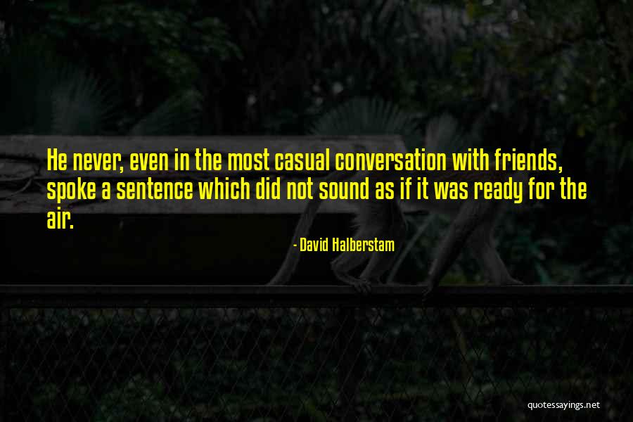 Kavanozun Quotes By David Halberstam Kavanozun Quotes By David Halberstam