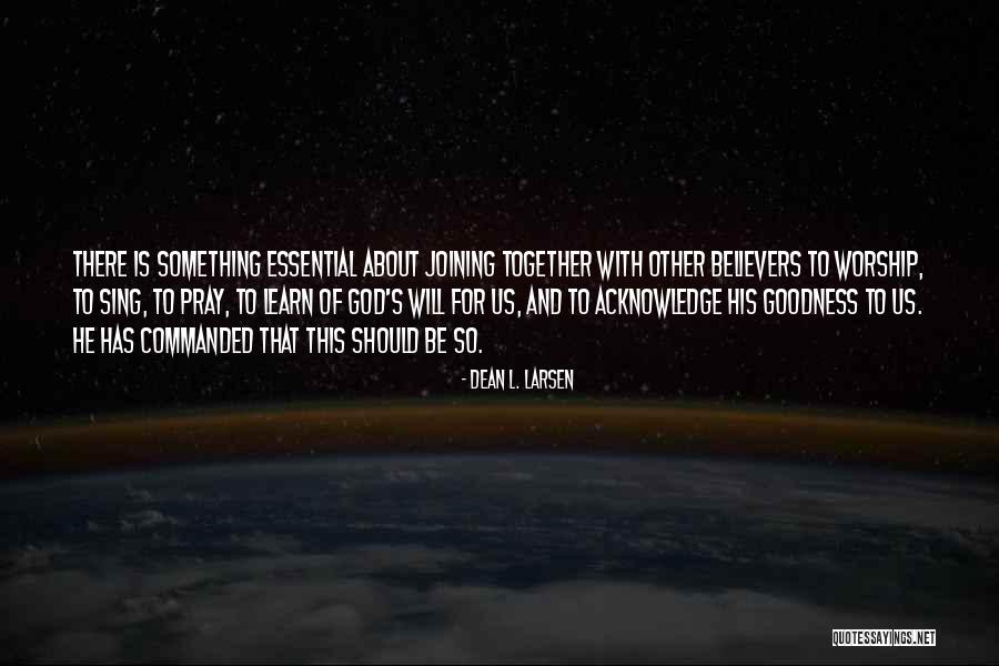 Kavidass Quotes By Dean L. Larsen Kavidass Quotes By Dean L. Larsen