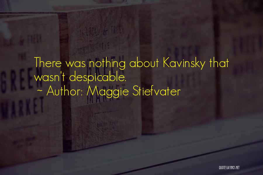Kavinsky Quotes By Maggie Stiefvater