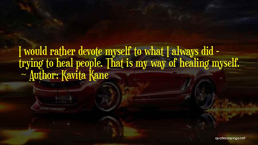 Kavita Quotes By Kavita Kane