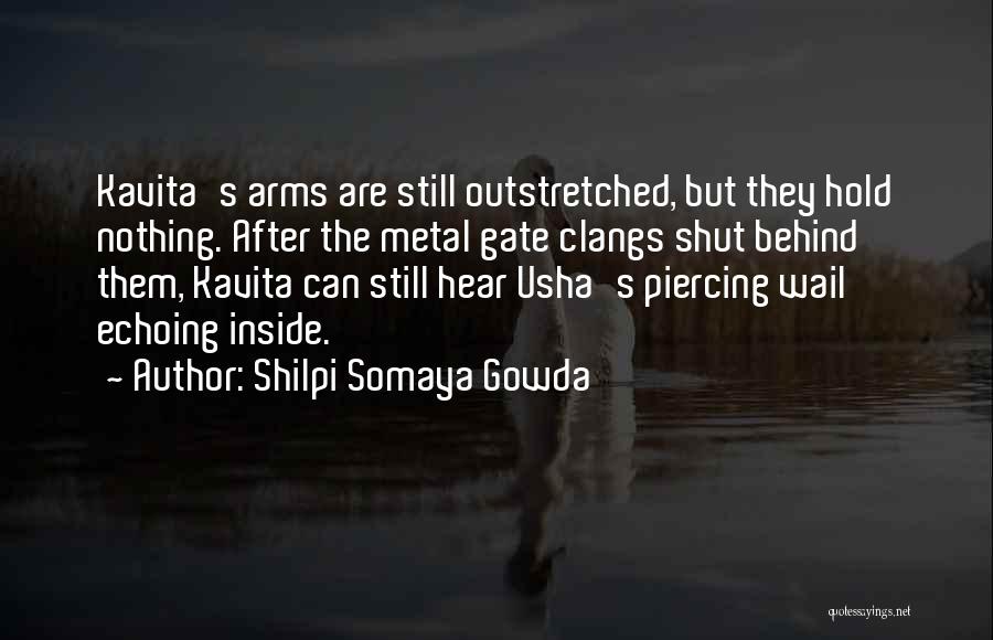 Kavita Quotes By Shilpi Somaya Gowda