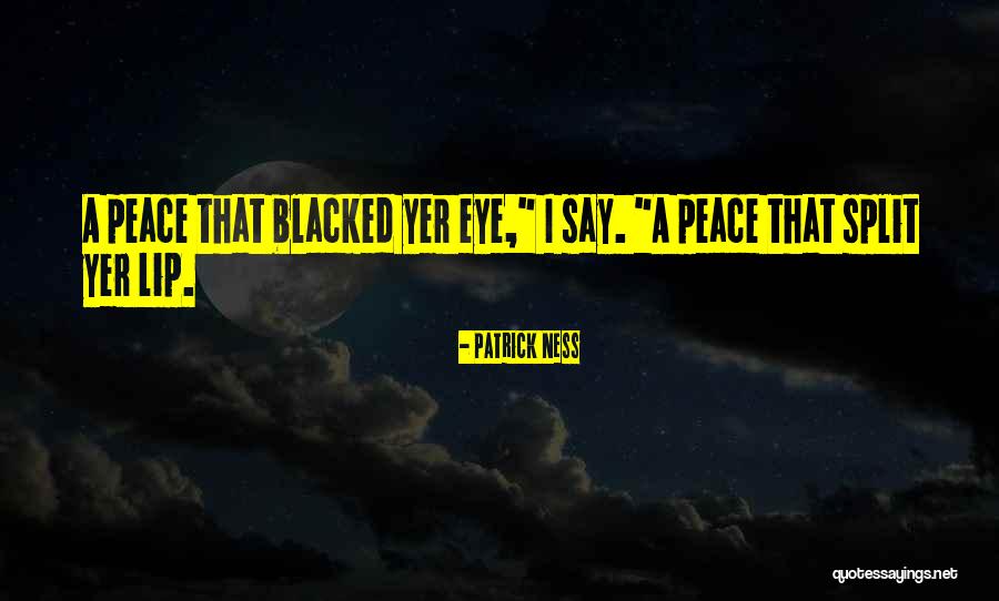 Kavos Aparatas Quotes By Patrick Ness Kavos Aparatas Quotes By Patrick Ness