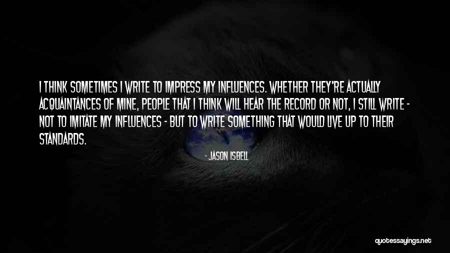 Kavrama Testi Quotes By Jason Isbell Kavrama Testi Quotes By Jason Isbell