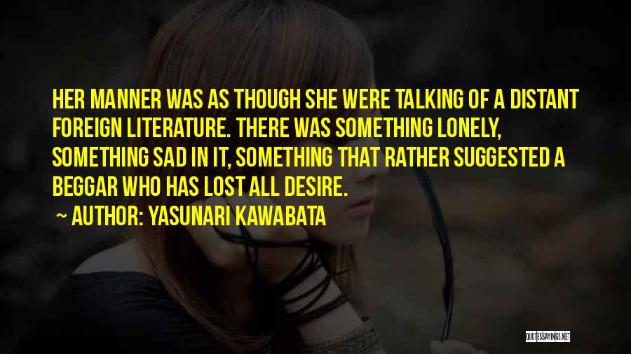 Kawabata Quotes By Yasunari Kawabata