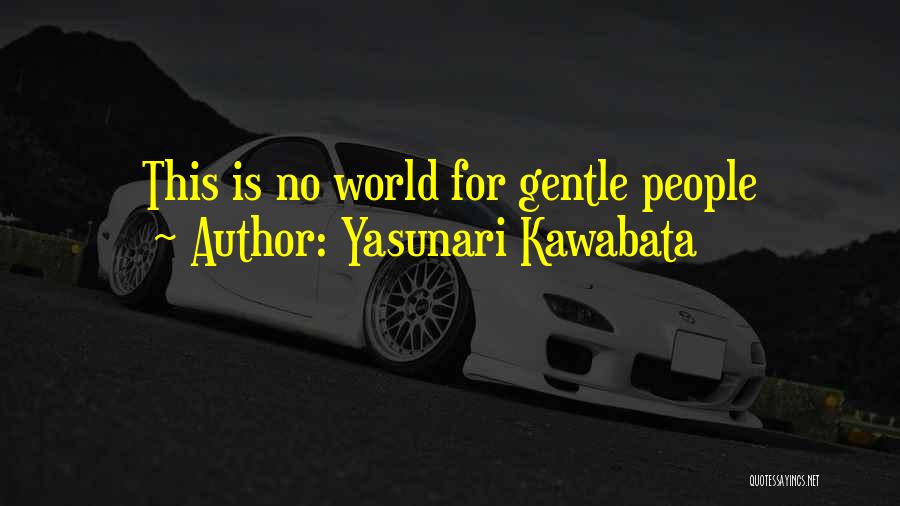 Kawabata Quotes By Yasunari Kawabata