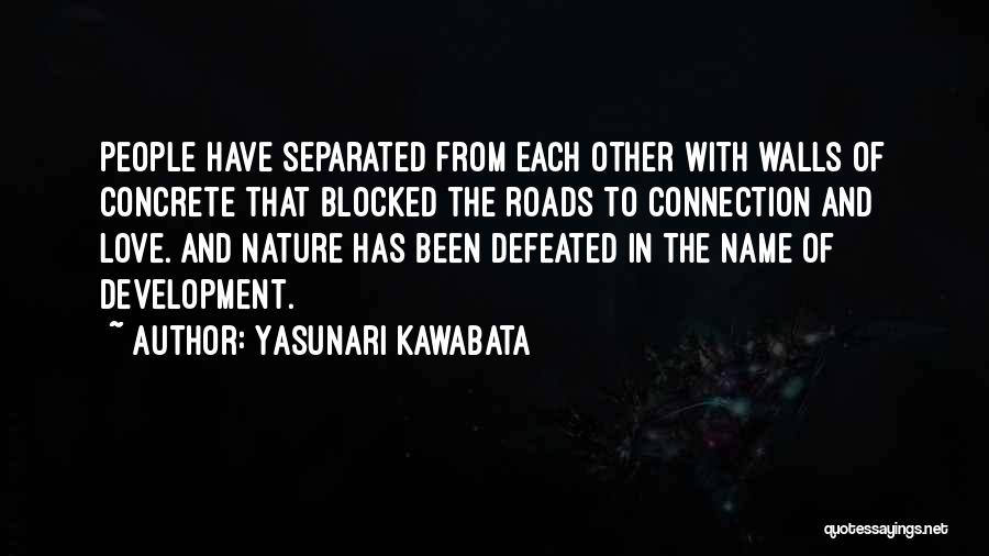 Kawabata Quotes By Yasunari Kawabata