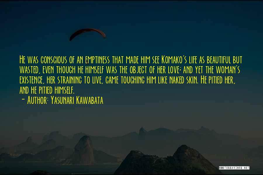 Kawabata Quotes By Yasunari Kawabata