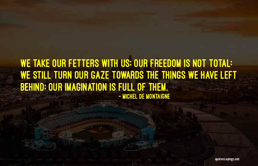 Kawada Quotes By Michel De Montaigne Kawada Quotes By Michel De Montaigne