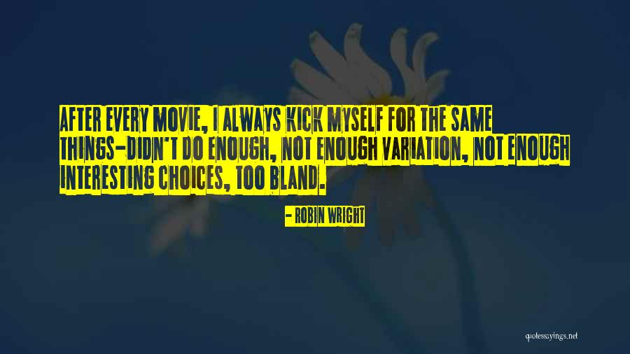 Kawaki Uzumaki Quotes By Robin Wright Kawaki Uzumaki Quotes By Robin Wright