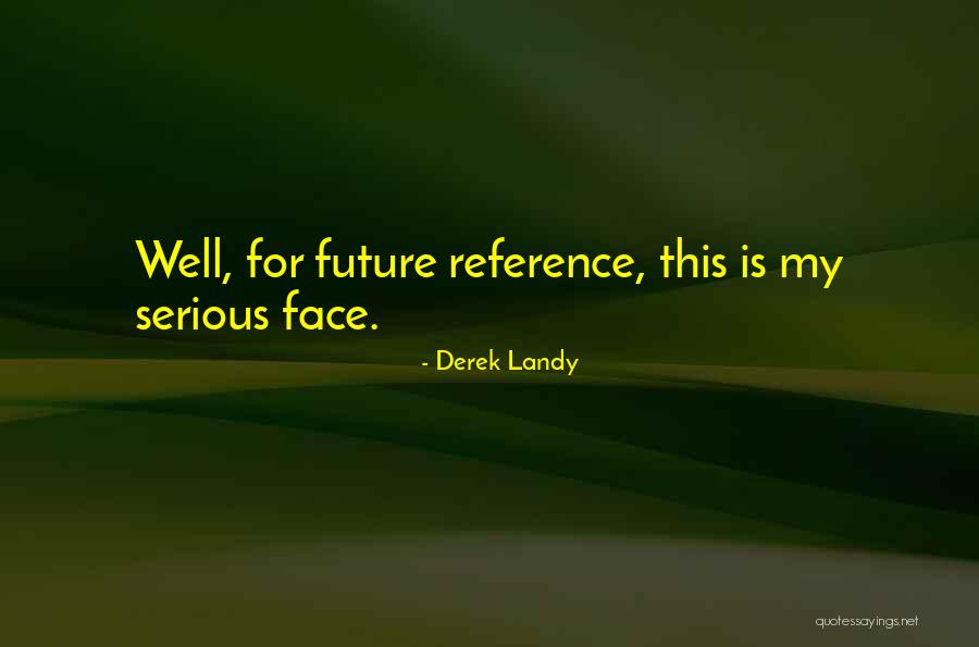 Kawalan Ng Quotes By Derek Landy Kawalan Ng Quotes By Derek Landy