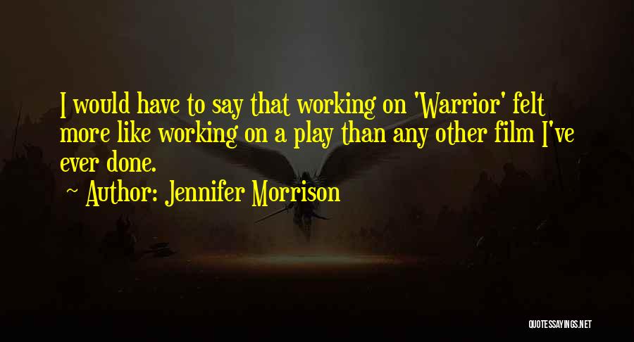 Kawalan Quotes By Jennifer Morrison