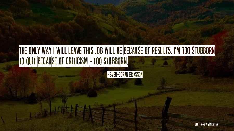 Kawalan Serangga Quotes By Sven-Goran Eriksson Kawalan Serangga Quotes By Sven-Goran Eriksson