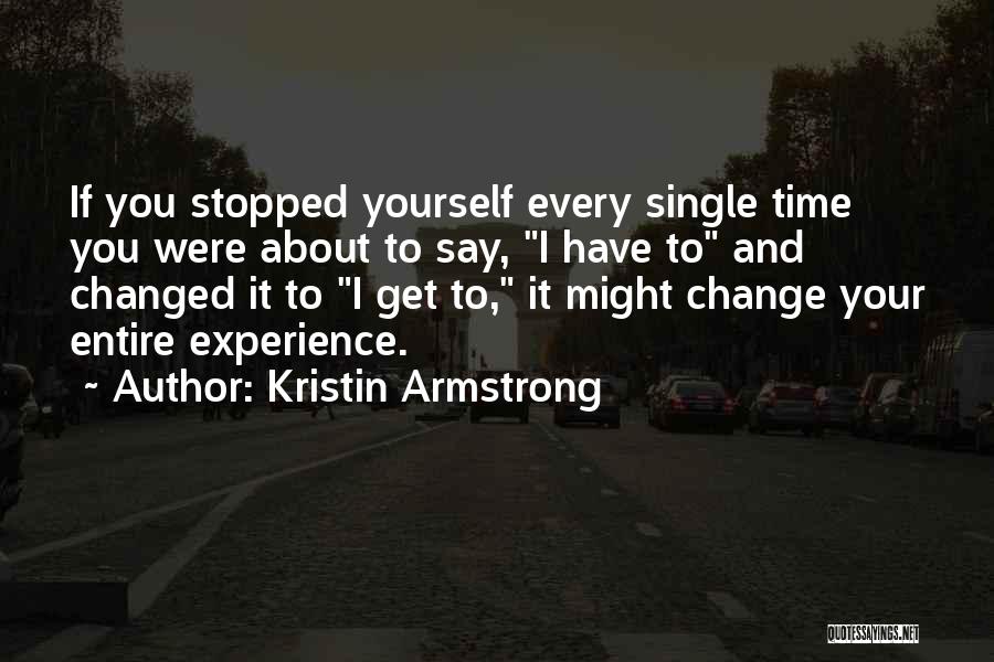 Kawalan Sosial Quotes By Kristin Armstrong