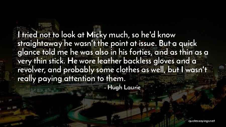 Kawalang Malay Quotes By Hugh Laurie Kawalang Malay Quotes By Hugh Laurie