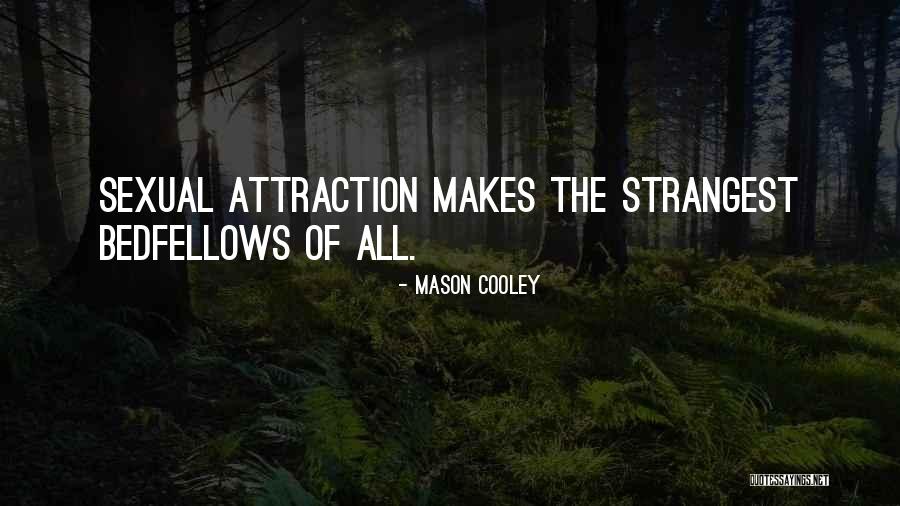 Kawalkowski Daru Quotes By Mason Cooley Kawalkowski Daru Quotes By Mason Cooley