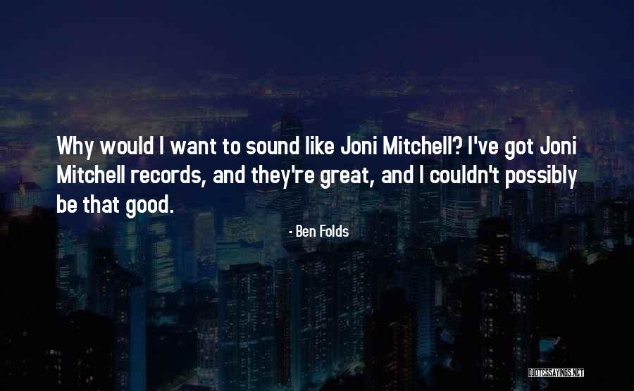 Kawamitsu Ai Quotes By Ben Folds Kawamitsu Ai Quotes By Ben Folds