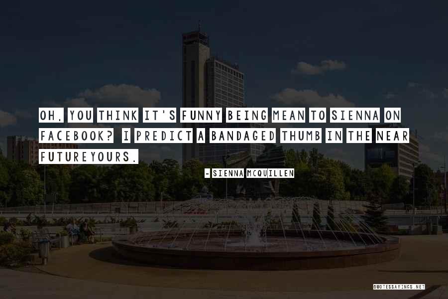 Kawanaka Quotes By Sienna McQuillen Kawanaka Quotes By Sienna McQuillen