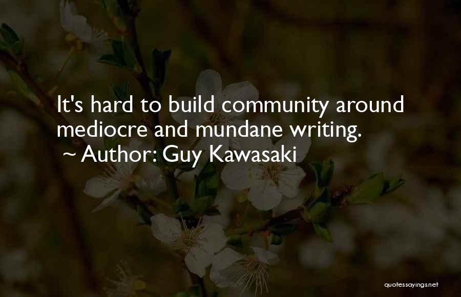 Kawasaki Quotes By Guy Kawasaki