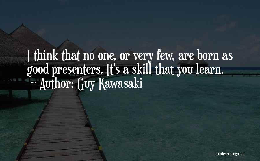 Kawasaki Quotes By Guy Kawasaki