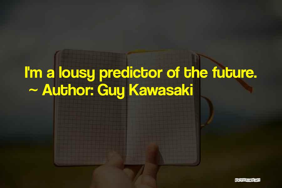 Kawasaki Quotes By Guy Kawasaki