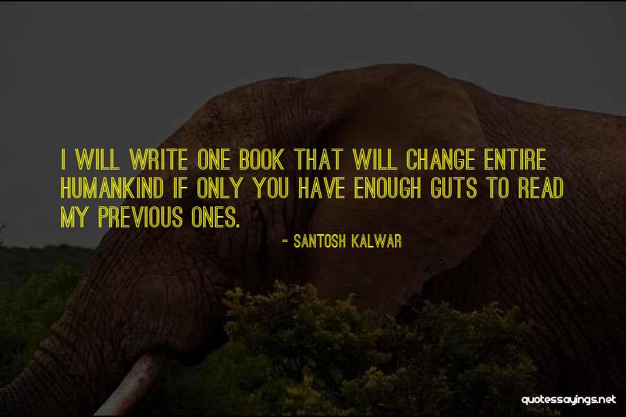 Kawazaque Quotes By Santosh Kalwar Kawazaque Quotes By Santosh Kalwar