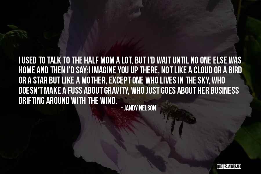 Kawiarnia Quotes By Jandy Nelson Kawiarnia Quotes By Jandy Nelson