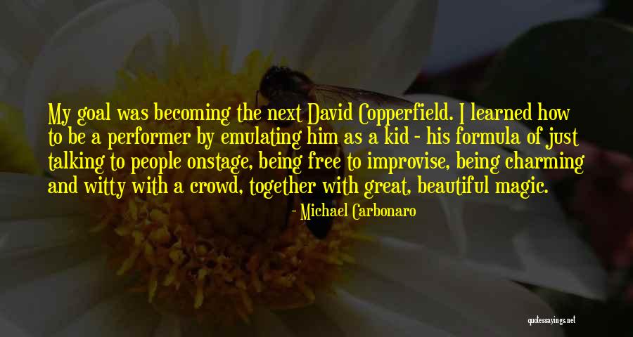 Kawther Belhaj Quotes By Michael Carbonaro Kawther Belhaj Quotes By Michael Carbonaro