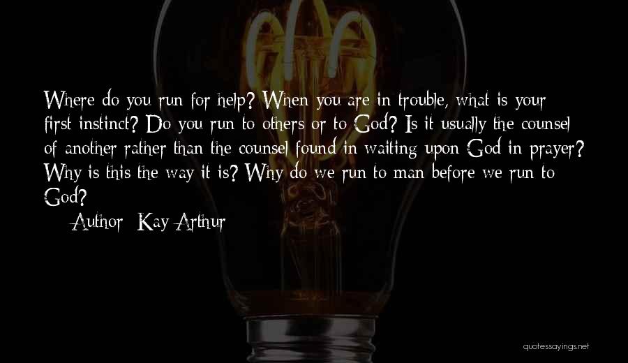 Kay Arthur Quotes 2084288