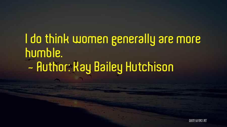 Kay Bailey Hutchison Quotes 1593732