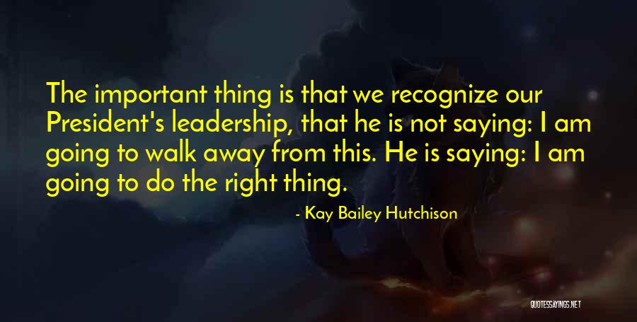 Kay Bailey Hutchison Quotes 675220