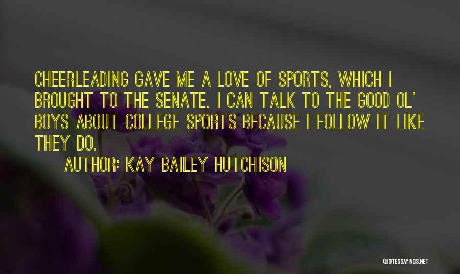 Kay Bailey Hutchison Quotes 989192