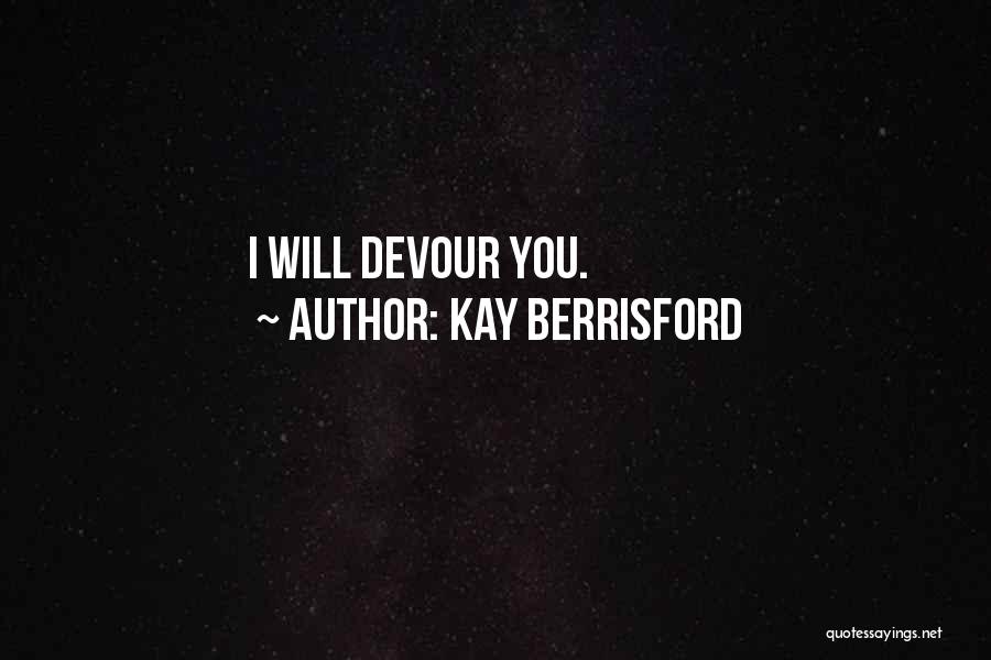 Kay Berrisford Quotes 134134