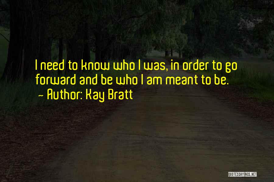 Kay Bratt Quotes 1813875