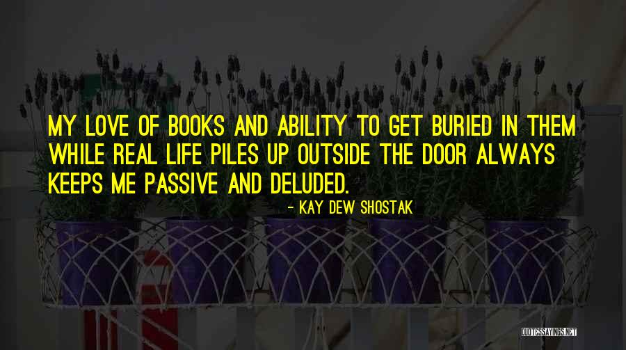 Kay Dew Shostak Quotes 619782