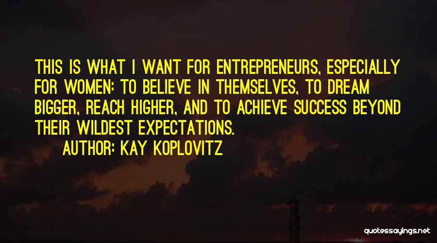 Kay Koplovitz Quotes 620949