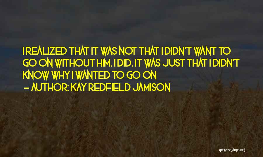 Kay Redfield Quotes By Kay Redfield Jamison