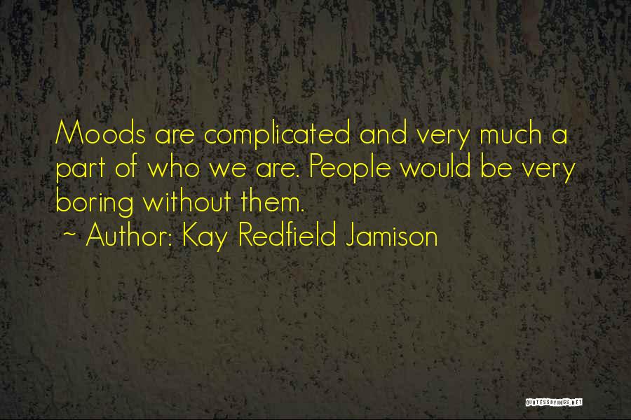 Kay Redfield Quotes By Kay Redfield Jamison