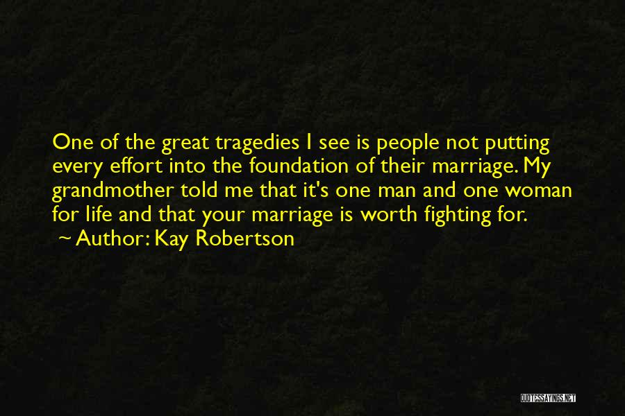 Kay Robertson Quotes 2208569