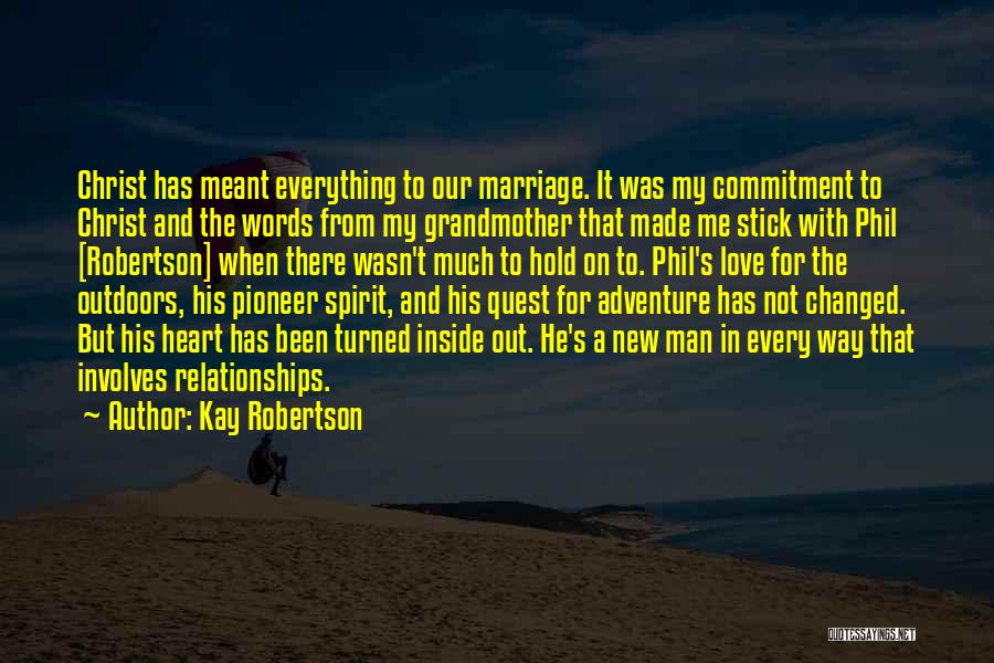 Kay Robertson Quotes 242515