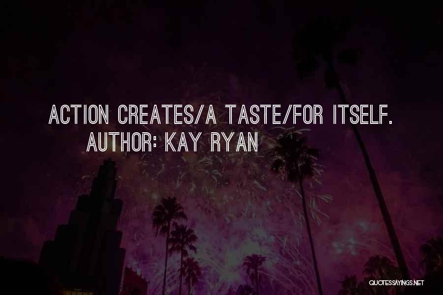 Kay Ryan Quotes 653927
