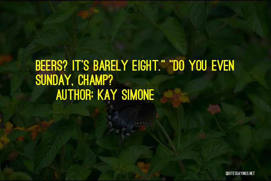 Kay Simone Quotes 1129054